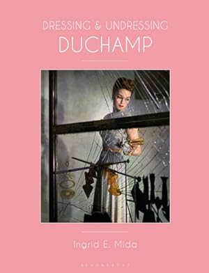 Bild des Verkufers fr Dressing and Undressing Duchamp zum Verkauf von AHA-BUCH GmbH