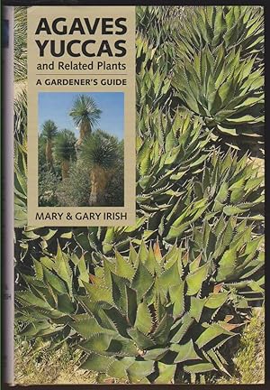 Bild des Verkufers fr AGAVES, YUCCAS, AND RELATED PLANTS A Gardener's Guide zum Verkauf von Easton's Books, Inc.