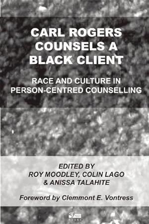 Bild des Verkufers fr Carl Rogers Counsels a Black Client: Race and Culture in Person-Centred Counselling zum Verkauf von AHA-BUCH GmbH