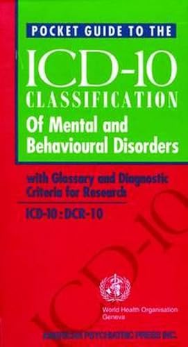 Imagen del vendedor de Pocket Guide to the ICD-10 Classification of Mental and Behavioral Disorders : With Glossary and Diagnostic Criteria for Research a la venta por AHA-BUCH GmbH