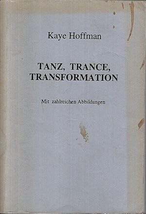 Bild des Verkufers fr Tanz, Trance, Transformation. Mit zahlreichen Abbildungen, zum Verkauf von nika-books, art & crafts GbR