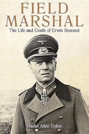 Seller image for Field Marshal : The Life and Death of Erwin Rommel for sale by AHA-BUCH GmbH