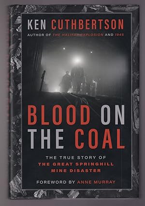 Image du vendeur pour Blood on the Coal The True Story of the Great Springhill Mine Disaster mis en vente par Riverwash Books (IOBA)