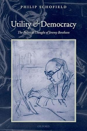Bild des Verkufers fr Utility and Democracy: The Political Thought of Jeremy Bentham zum Verkauf von AHA-BUCH GmbH