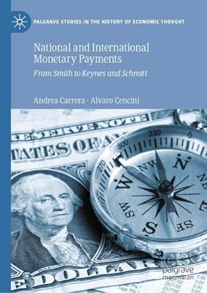 Bild des Verkufers fr National and International Monetary Payments : From Smith to Keynes and Schmitt zum Verkauf von AHA-BUCH GmbH