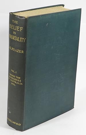 Immagine del venditore per The Belief in Immortality and the Worship of the Dead : Vol. I - The Belief Among the Aborigines of Australia, the Torres Straits Islands, New Guinea and Melanesia venduto da Renaissance Books, ANZAAB / ILAB