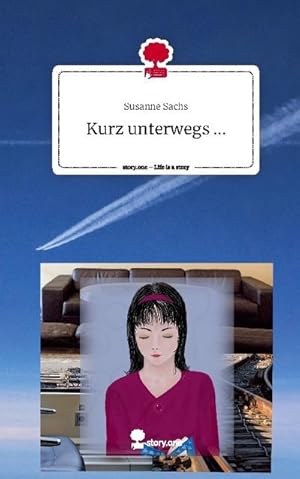 Imagen del vendedor de Kurz unterwegs . Life is a Story - story.one a la venta por AHA-BUCH GmbH