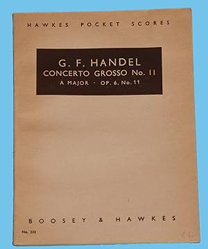 G. F. Handel - Concerto grosso No. 11 - A major. Op. 6., Mo. 11 / Hawkes Pocket Scores No. 232 /