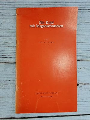 Seller image for Ein Kind mit Magenschmerzen. Eine kombinierte Anwendung von psychoanalytischen Konzepten und gestalttherapeutischen Techniken for sale by BuchSigel