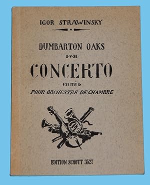 Igor Strawinsky - Dumbarton Oaks 8-V-38 - Concerto en mi b pour orchestre de chambre - Edition Sc...
