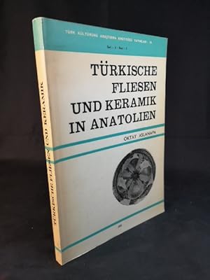 Seller image for Trkische Fliesen und Keramik in Anatolien. Trk Kltrn Arastirma Enstits Yayinlari. Seri: V, Sayi: 1. for sale by ANTIQUARIAT Franke BRUDDENBOOKS