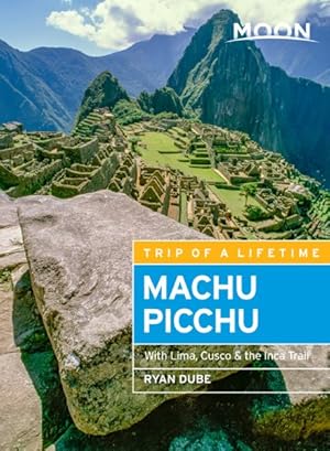 Seller image for Moon Machu Picchu : With Lima, Cusco & the Inca Trail for sale by GreatBookPrices