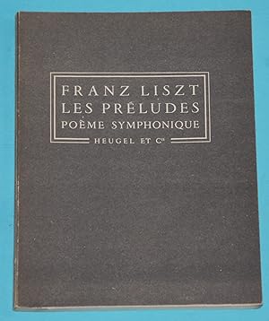 Franz Liszt - les préludes poème symphonique ( P. H. 7 )