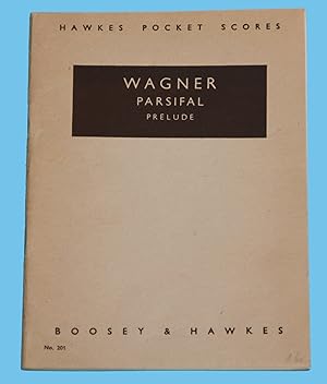 Wagner - Parsifal - Prelude - Hawkes Pocket Scores No. 201 /