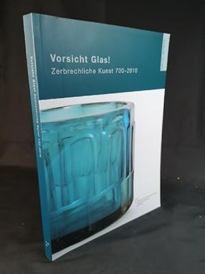 Bild des Verkufers fr Vorsicht Glas! Zerbrechliche Kunst aus dem Vorderen Orient 700 - 2010 zum Verkauf von ANTIQUARIAT Franke BRUDDENBOOKS