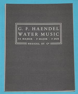 G. F. Haendel - Water Music - Fa majeur - F moll - F-dur