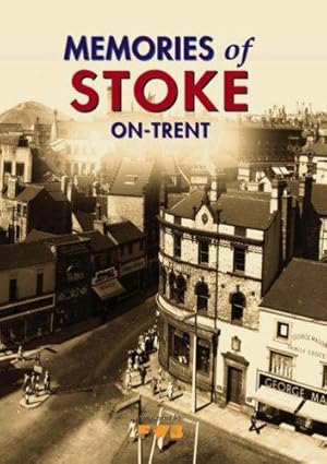 Imagen del vendedor de Memories of Stoke-on-Trent a la venta por WeBuyBooks