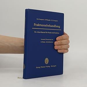 Bild des Verkufers fr Frakturenbehandlung - Ein Atlas-Manual Fr Praxis und Studium zum Verkauf von Bookbot