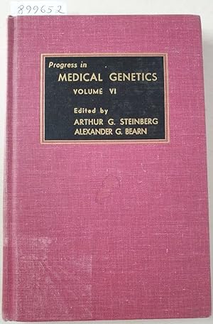 Progress In Medical Genetics : Volume VI :