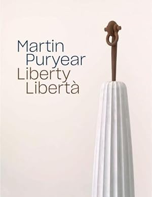 Image du vendeur pour Martin Puryear : Liberty / Libert mis en vente par GreatBookPrices