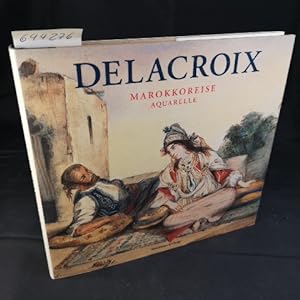 Bild des Verkufers fr Delacroix - Marokkoreise - Aquarelle. Text: deutsch; englisch; franzsisch zum Verkauf von ANTIQUARIAT Franke BRUDDENBOOKS