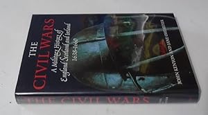 Seller image for The Civil Wars: A Military History of England, Scotland and Ireland, 1638-60 for sale by FLM Books