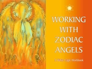 Bild des Verkufers fr Working With Zodiac Angels : A White Eagle Workbook zum Verkauf von WeBuyBooks