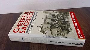 Seller image for Cheerful Sacrifice: The Battle of Arras 1917 for sale by BoundlessBookstore