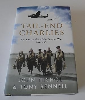 Imagen del vendedor de Tail-End Charlies: The Last Battles of the Bomber War 1944-45 a la venta por FLM Books