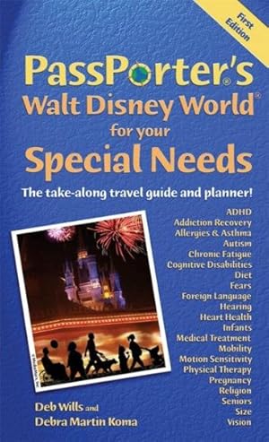 Bild des Verkufers fr Passporter's Walt Disney World For Your Special Needs : The Take-along travel guide and planner zum Verkauf von GreatBookPrices