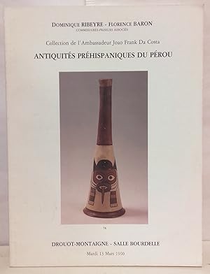 Collection de l'ambassadeur Joao Frank da Costa. Antiquités préhispaniques du Pérou. Ribeyre et B...