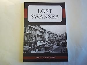 Seller image for Lost Swansea for sale by Carmarthenshire Rare Books