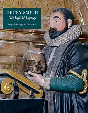 Seller image for Henry Smith: His Life & Legacy for sale by WeBuyBooks