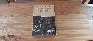 Imagen del vendedor de Die glcklichen Krieger : Roman. Halldr Laxness. Aus dem Islnd. von Bruno Kress. Mit einem Nachw. von Hubert Seelow / Halldr Laxness: Werkausgabe a la venta por Versandantiquariat Schfer