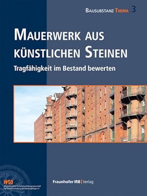 Mauerwerk aus künstlichen Steinen Tragfähigkeit im Bestand bewerten; Bausubstanz Thema 3