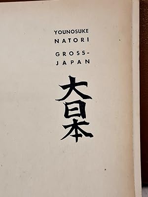 Bild des Verkufers fr Gross-Japan: (Dai Nippon) von Younosuke Natori; mit einem Geleitwort von Botschafter Oshima und einer Einleitung von F. Rumpf. 2. Auflage. zum Verkauf von Antiquariat Friederichsen