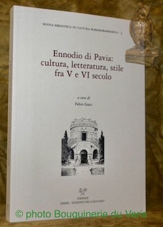 Immagine del venditore per Ennodio di Pavia: cultura, letteratura, stile fra V e VI secolo. Nuova Biblioteca du Cultura Romanobarbarica 3. venduto da Bouquinerie du Varis