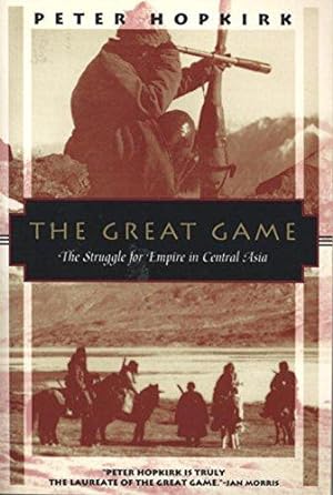 Seller image for The Great Game: The Struggle for Empire in Central Asia for sale by WeBuyBooks