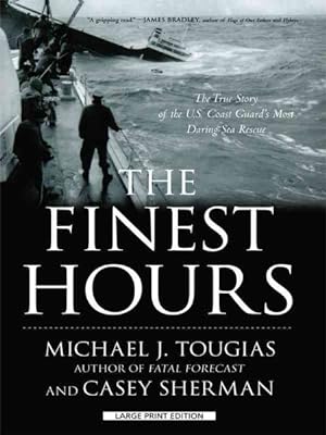 Seller image for Finest Hours : The True Story of the U.S. Coast Guard's Most Daring Sea Rescue for sale by GreatBookPricesUK