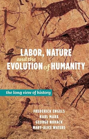 Imagen del vendedor de Labor, Nature and the Dawn of Humanity: The Long View of History a la venta por moluna