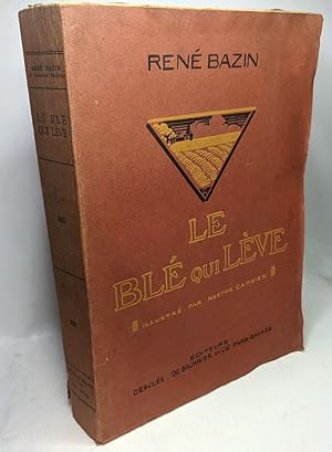 Image du vendeur pour Le bl qui lve - illustr par Nestor Cambier - livre grand format dition 1930 mis en vente par crealivres