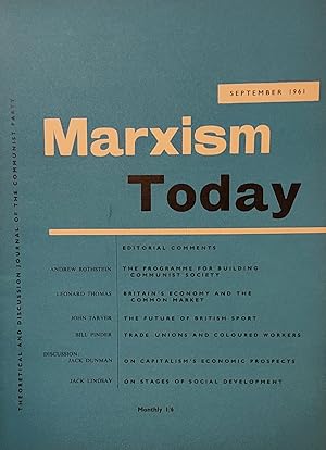 Bild des Verkufers fr Marxism Today September 1961 / Bill Ponder "Trade Unions and Coloured Workers" / Andrew Rothstein "The Programme for Building Communist Society" / Leonard Thomas "Britain's Economy and the Common Market" / John Tarver "The Future of British Sport" / Jack Duncan "Capitalism's Economic Prospects" / Jack Lindsay "Stages of Social Development" zum Verkauf von Shore Books