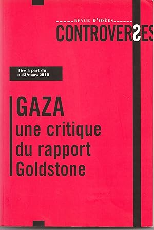 Image du vendeur pour GAZA - Une critique du rapport Goldstone. Controverses, Revue d'ides. mis en vente par Librairie Franoise Causse
