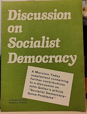 Seller image for Discussion on Socialist Democracy (A Communist Party pamphlet) / Pat Devine "'Socialist Democracy - Some Problems" / Jon Dyson / Eric W Edwards / Paul Fauvet / Bill Findlay / John Green / John Hoffman / Steve Iliffe / Paul Lawford and Kevin Williamson/ Arthur Miles / Martin Mulligan / A J Papard / Colin Sweet / Dan Thea for sale by Shore Books