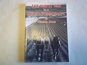 Imagen del vendedor de The Way it Was in a Rural Community a la venta por Carmarthenshire Rare Books