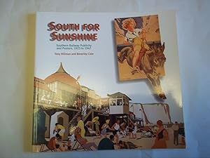 Seller image for South for Sunshine: Southern Railway Publicity for sale by Carmarthenshire Rare Books