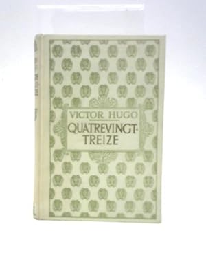Bild des Verkufers fr Quatrevingt-Treize zum Verkauf von World of Rare Books
