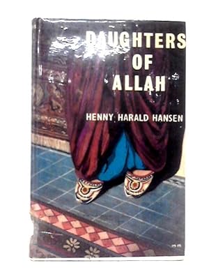 Imagen del vendedor de Daughters of Allah: Among Moslem Women in Kurdistan a la venta por World of Rare Books