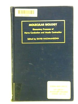 Imagen del vendedor de Molecular Biology Elementary Processes Of Nerve Conduction And Muscle Contraction a la venta por World of Rare Books