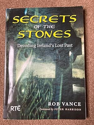 Secrets of the Stones: Decoding Ireland's Lost Past